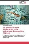 La influencia de la inmigración en la estructura demográfica regional