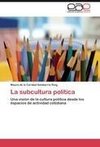 La subcultura política