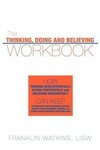 The Thinking, Doing and Believing Workbook