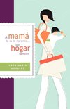 A Mama Le Va de Maravilla... y al Hogar Tambien = Mama Is Going Gret ... and the Home Also