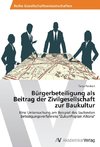 Bürgerbeteiligung als Beitrag der Zivilgesellschaft zur Baukultur