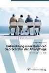 Entwicklung einer Balanced Scorecard in der Altenpflege