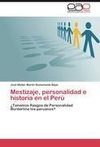 Mestizaje, personalidad e historia en el Perú