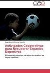 Actividades Cooperativas para Recuperar Espacios Deportivos