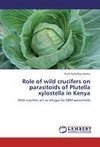 Role of wild crucifers on parasitoids of Plutella xylostella in Kenya