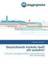 Deutschlands Verkehr läuft oft verkehrt!