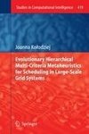 Evolutionary Hierarchical Multi-Criteria Metaheuristics for Scheduling in Large-Scale Grid Systems