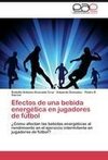 Efectos de una bebida energética en jugadores de fútbol