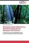 Estudios sobre Biomasa y Productividad de los Bosques del Chocó