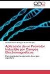 Aplicación de un Promotor Inducible por Campos Electromagnéticos