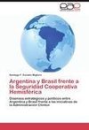 Argentina y Brasil frente a la Seguridad Cooperativa Hemisférica