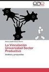 La Vinculación Universidad Sector Productivo