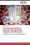 Economía Pequeña, Abierta, Movilidad de Capital y Sin Moneda.