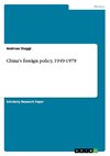China's foreign policy, 1949-1979