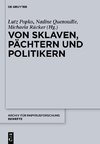 Von Sklaven, Pächtern und Politikern