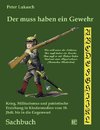 Der muss haben ein Gewehr