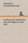 Ausflug an den Niederrhein und nach Belgien im Jahr 1828