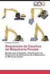 Requisición de Cauchos de Maquinaria Pesada