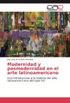 Modernidad y posmodernidad en el arte latinoamericano