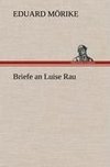 Briefe an Luise Rau