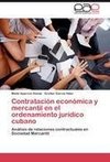 Contratación económica y mercantil en el ordenamiento jurídico cubano