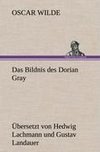 Das Bildnis des Dorian Gray. Übersetzt von Lachmann und Landauer