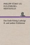 Das Ende König Ludwigs II. und andere Erlebnisse