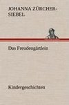 Das Freudengärtlein. Kindergeschichten