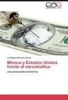 México y Estados Unidos frente al narcotráfico