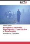 Etnografías del creer. Guambianos, Protestantes y Desplazados