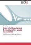 Sobre la Resolución Estructural de Vigas Alveolares