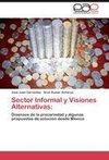 Sector Informal y Visiones Alternativas: