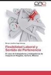 Flexibilidad Laboral y Sentido de Pertenencia