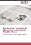 Los bancos y las cajas de ahorros en la historia de Castilla y León