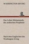 Das Leben Mohammeds, des arabischen Propheten