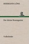 Der kleine Rosengarten