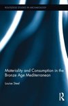 Steel, L: Materiality and Consumption in the Bronze Age Medi