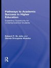 St. John, E: Pathways to Academic Success in Higher Educatio