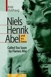 NIELS HENRIK ABEL and his Times