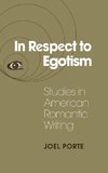 In Respect to Egotism