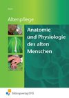 Anatomie und Physiologie des alten Menschen