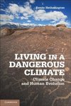 Living in a Dangerous Climate