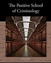 The Positive School of Criminology