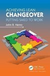 Henry, J: Achieving Lean Changeover