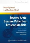 Bessere Ärzte, bessere Patienten, bessere Medizin. Aufbruch in ein transparentes Gesundheitswesen