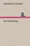 Der Pfeiferkönig