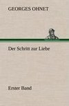 Der Schritt zur Liebe - Erster Band