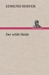 Der wilde Heide