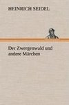 Der Zwergenwald und andere Märchen