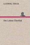 Des Lebens Überfluß